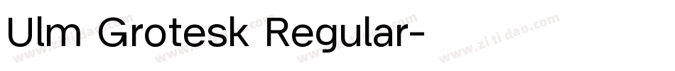 Ulm Grotesk Regular字体转换